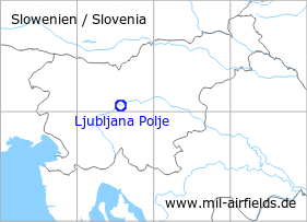 Map with location of Ljubljana Polje Airfield, Slovenia