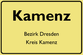 Ortsschild Kamenz, DDR
