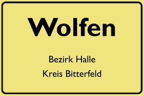Ortsschild Wolfen, DDR